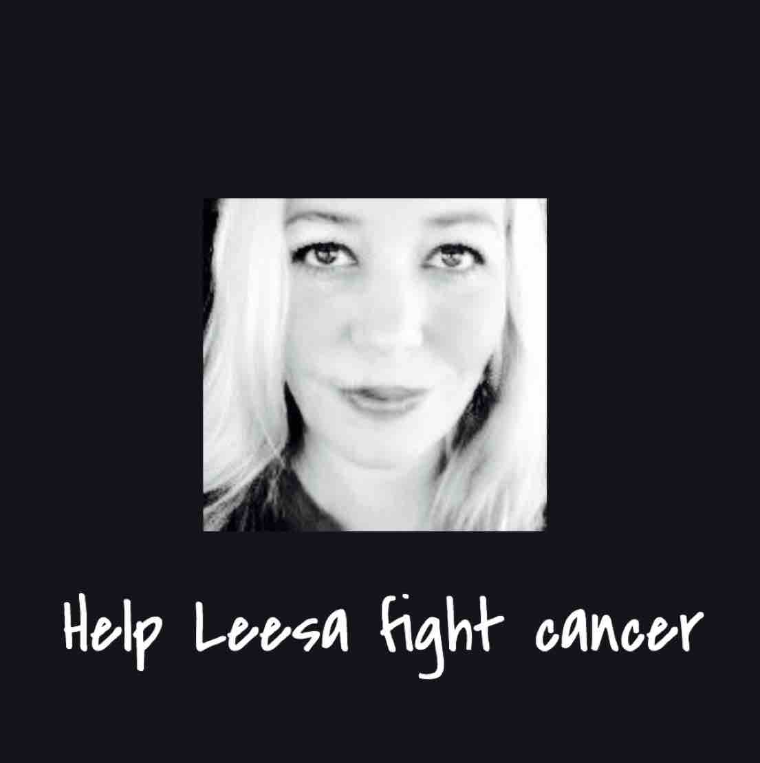 Fundraiser for Leesa RoperDunn by Teri Lynn Leesa vs. Cancer, Round Two